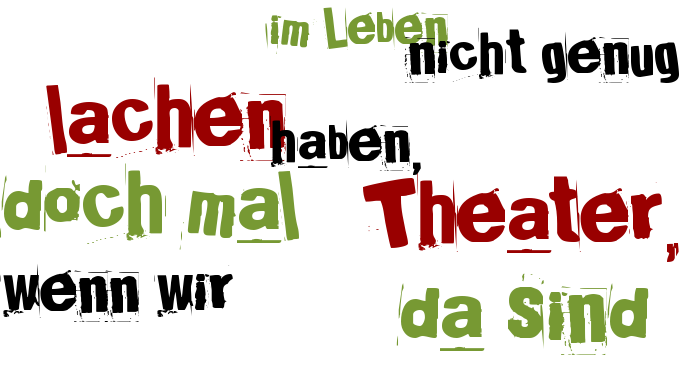 Wir machen lachen.